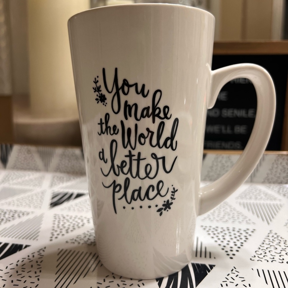 You Make The World A Better Place Mug